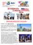 PROGRAMMA DI VIAGGIO. 25/02/2016 1 giorno: VENEZIA / NEW YORK. Dal 26/02 al 29/02/2016 dal 2 al 5 giorno: NEW YORK