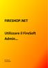 FIRESHOP.NET. Utilizzare il FireSoft. Rev. 2014.3.1 www.firesoft.it