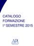 CATALOGO FORMAZIONE I SEMESTRE 2015