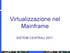 Virtualizzazione nel Mainframe SISTEMI CENTRALI 2011