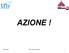 AZIONE! 09/21/06 Pier Carlo Pozzati 1