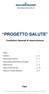 Arca Assicurazioni S.p.A. PROGETTO SALUTE. Condizioni Generali di Assicurazione. Assicurazioni grandi interventi chirurgici p. 7
