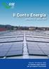 Il Conto Energia. edizione n. 4 - marzo 2010. Decreto 19 febbraio 2007 La richiesta degli incentivi per gli impianti fotovoltaici