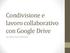 Condivisione e lavoro collaborativo con Google Drive. Ing. Maria Grazia Celentano