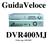 GuidaVeloce DVR400MJ