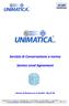 Servizio di Conservazione a norma Service Level Agreement Sistema di Gestione per la Qualità - DQ_07.06 UNIMATICA S.p.A.