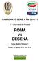 CAMPIONATO SERIE A TIM 2010-11. 1^ Giornata di Andata. ROMA vs CESENA. Roma, Stadio Olimpico. Sabato 28 agosto 2010 - ore 20.45