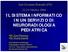 IL SISTEMA INFORMATICO IN UN SERVIZIO DI NEURORADIOLOGIA PEDIATRICA