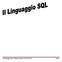 Il linguaggio SQL (ultima revisione 15/05/2014) Pag. 1