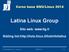 Corso base GNU/Linux 2014. Latina Linux Group. Sito web: www.llg.it. Mailing list:http://lists.linux.it/listinfo/latina