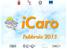 ICARO: Il cloud per l accelerazione del business delle PMI http://www.cloudicaro.it/