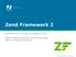 Zend Framework 2. presenta Enrico Zimuel (enrico@zend.com) Senior Software Engineer, Zend Technologies Zend Framework Core Team