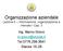 Organizzazione aziendale Lezione 5 Informazione, organizzazione e mercato Cap. 3. Ing. Marco Greco m.greco@unicas.it Tel.0776.299.