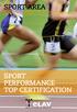 SPORT AREA THINK OVER, GO DIFFERENT SPORT PERFORMANCE TOP CERTIFICATION