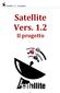Satellite Vers. 1.2 Il progetto