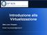 Introduzione alla Virtualizzazione