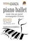 PIANO BALLET. Master Class del Pianista accompagnatore di Danza corso teorico-pratico per pianisti accompagnatori