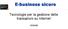 Tecnologie per la gestione delle transazioni su Internet 19/04/06