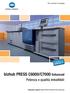 bizhub PRESS C6000/C7000 Enhanced Potenza e qualità imbattibili Production system bizhub PRESS C6000/C7000 Enhanced