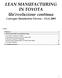 LEAN MANUFACTURING IN TOYOTA Un evoluzione continua Convegno Unindustria Treviso 15.11.2005