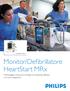 Rianimazione cardiaca. Monitor/Defibrillatore HeartStart MRx. Monitoraggio, misurazioni e terapie di comprovata efficacia in un unico dispositivo