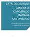 CATALOGO SERVIZI CAMERA di COMMERCIO ITALIANA Dell ONTARIO. sintesi dei principali servizi e modalità di erogazione