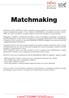 Matchmaking. Nel 2013, primo anno di attivazione del servizio MatchMaking, EICMA ha raggiunto i seguenti risultati: