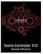 Sonos Controller 100. Manuale dell utente