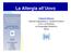 La Allergia all Uovo. Calvani Mauro Azienda Ospedaliera S. Camillo Forlanini U.O.C. di Pediatria ed Ematologia Pediatrica Roma