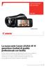 La nuova serie Canon LEGRIA HF M garantisce risultati di qualità professionale con facilità. Comunicazioni alla stampa. you can