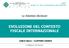 EVOLUZIONE DEL CONTESTO FISCALE INTERNAZIONALE