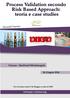 Process Validation secondo Risk Based Approach: teoria e case studies