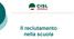 Il reclutamento nella scuola