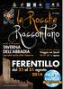 le Rocche Raccontano FERENTILLO TAVERNA DELL ABBADIA BIANCA dal 21 al 31 agosto 2014 NOTTE 23 AGOSTO rievocazione storica Viaggio nei Secoli