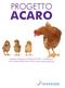 PROGETTO ACARO. GAMMA COMPLETA DI PRODOTTI PER IL CONTROLLO DELL ACARO ROSSO DEL POLLO (Dermanyssus gallinae)