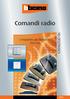 Comandi radio CATALOGO 06. L impianto più flessibile che mai CR06C