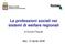 Le professioni sociali nei sistemi di welfare regionali