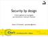 Security by design. Come la gestione di un progetto può minimizzare i rischi per il business. Alessio L.R. Pennasilico - apennasilico@clusit.