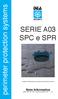perimeter protection systems SERIE A03 SPC e SPR Nota Informativa SERIE A03, SPC, SPR - edizione Dicembre 2012 - v. 1.0.2
