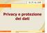 Privacy e protezione dei dati. Gruppo di studio Sicurezza sul lavoro e Privacy