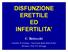 C. Bettocchi. Cattedra di Urologia - Università degli Studi di Bari Direttore: Prof. F.P. Selvaggi