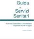 Guida. Servizi Sanitari. Azienda Ospedaliero Universitaria Ospedali Riuniti Foggia. Prodotta il 17/10/2015