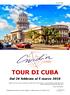 TOUR DI CUBA. Dal 26 febbraio al 5 marzo 2016