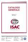 CATALOGO GENERALE. Versione 1.6 24/01/2014. ISAC S.r.l. VIA MAESTRI DEL LAVORO, 30 56021 CASCINA (PI) ITALY WWW.ISACSRL.IT