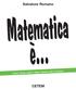 Salvatore Romano. Matematica è... numeri, misure, spazio e figure, relazioni, dati e previsioni CETEM