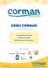CORSI CORMAN. a cura di Giambattista Montanari Tecnico Corman Professional. L eccellenza del Burro nella costruzione della pasticceria moderna.