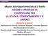 Master interdipartimentale di II livello AZIONI E STRATEGIE DI COUNSELLING PER LA SCUOLA, L ORIENTAMENTO E IL LAVORO