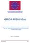 La voce europea dei tecnici della refrigerazione, dell aria condizionata e delle pompe di calore. GUIDA AREA F-Gas