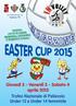Giovedì 2 - Venerdì 3 - Sabato 4 aprile 2015 Trofeo Nazionale di Pallavolo Under 12 e Under 14 femminile