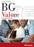 Valore. Premio Unico. Linea Investimento Garantito. Assicurazione mista a premio unico. Il presente Fascicolo Informativo contenente: